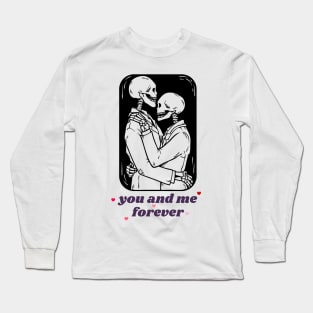 Til death do us part: You and Me Long Sleeve T-Shirt